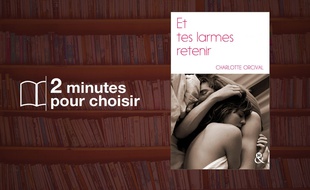 «Et tes larmes retenir» par Charlotte Orcival chez Harlequin (306 p., 14,90€).