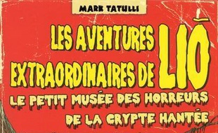 Les aventures extraordinaires de Lio. Volume 2, Le petit musée des horreurs de la crypte hantée