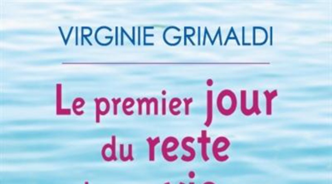 Le Debut Du Reste De Ta Vie "Le premier jour du reste de ma vie..." de Virginie Grimaldi chez City