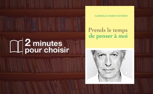 «Prends le temps de penser à moi» par Gabrielle Maris Victorin chez Grasset (128 p., 13,50€).