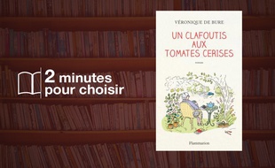 «Un clafoutis aux tomates cerises» par Véronique de Bure chez Flammarion (384 p., 19,90€)