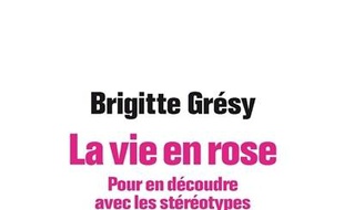 La vie en rose : pour en découdre avec les stéréotypes
