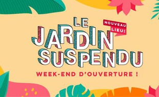 Visuel officiel du weekend d'ouverture du nouveau Jardin Suspendu