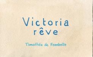 Victoria rêve
