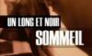 Un long et noir sommeil