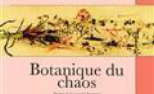 Botanique du chaos