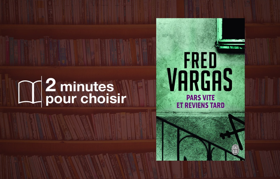 Fred Vargas Pars Vite Et Reviens Tard Avec «Pars vite et reviens tard», Vargas signauit une des enquêtes les