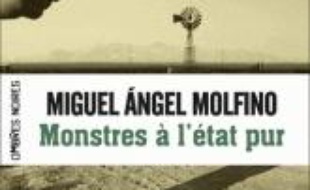 Monstres à l'état pur
