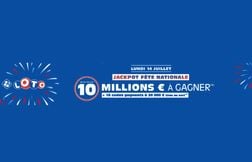 Loto spécial Fête Nationale : Jackpot de 10 millions d’euros
