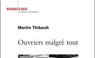 Ouvriers malgré tout