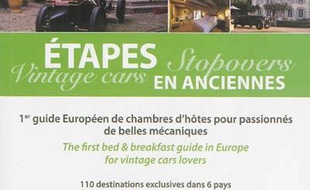Bed & historic motors : étapes en anciennes : 1er guide européen de chambres d'hôtes pour passionnés de belles mécaniques