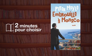 «Embrouille à Monaco» par Peter Mayle chez Nil (270 p., 20€).
